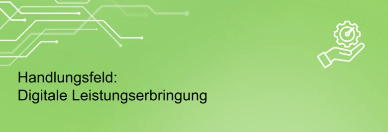 Die Schmuckgrafik beinhaltet die Überschrift des Handlungsfeldes 2 Digitale Leistungserbringung